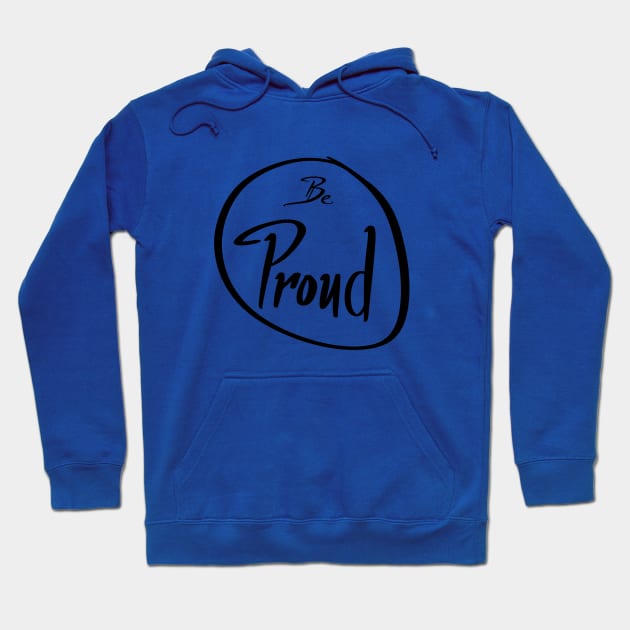 Be Proud Hoodie by Andro010